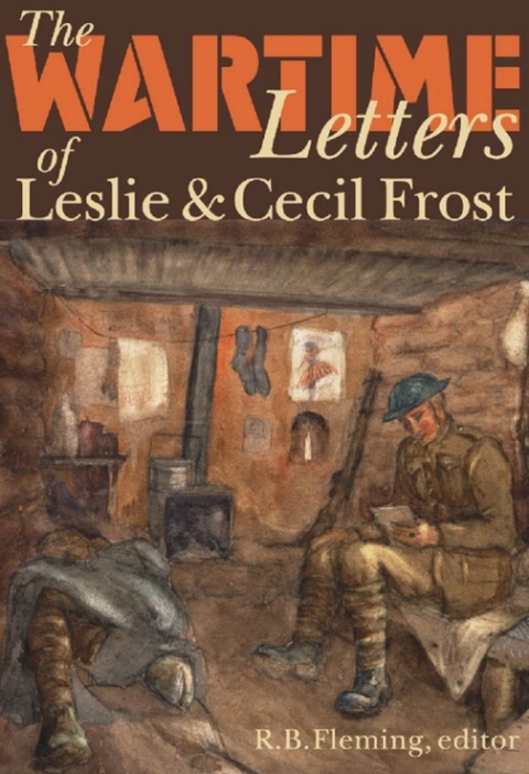 Cover image for book The Wartime Letters of Leslie and Cecil Frost, 1915-1919