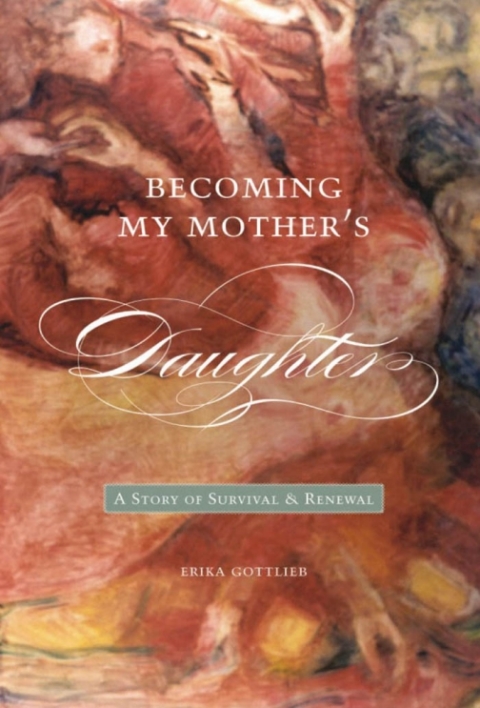 Cover image for book Becoming My Mother’s Daughter
