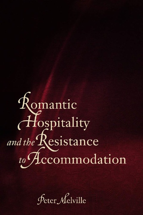 Cover image for book Romantic Hospitality and the Resistance to Accommodation