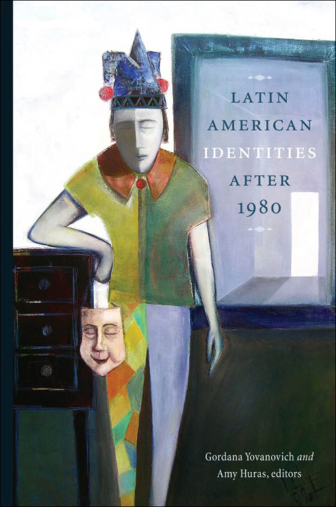 Cover image for book Latin American Identities After 1980