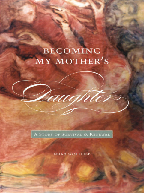 Cover image for book Becoming My Mother’s Daughter