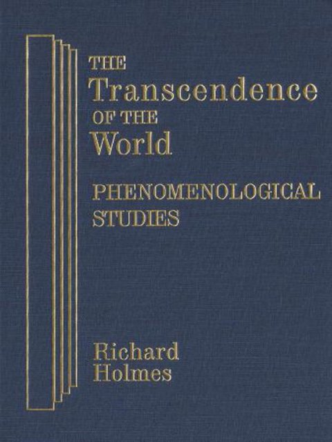 Cover image for book The Transcendence of the World: Phenomenological Studies
