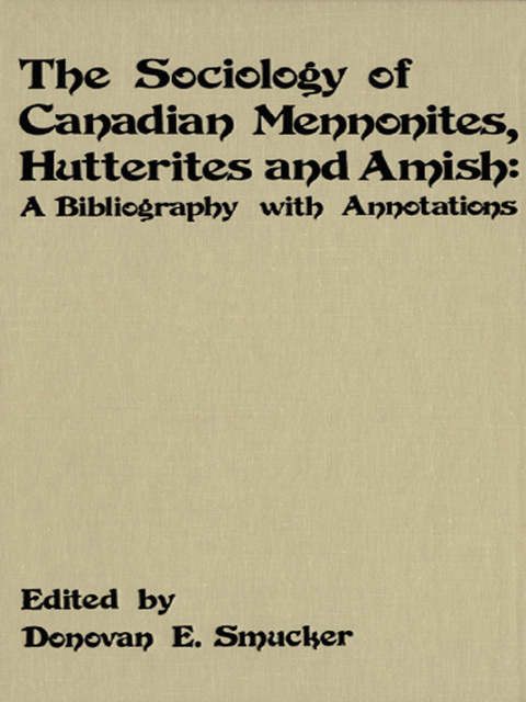 Cover image for book The Sociology of Canadian Mennonites, Hutterites and Amish