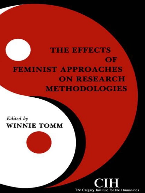 Cover image for book The Effects of Feminist Approaches on Research Methodologies