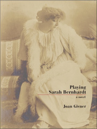 Playing Sarah Bernhardt