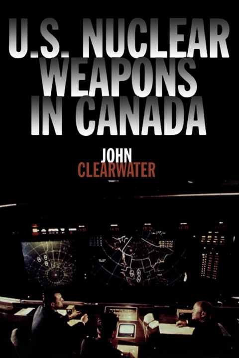 Cover image for book U.S. Nuclear Weapons in Canada