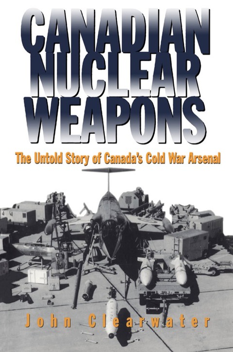 Cover image for book Canadian Nuclear Weapons