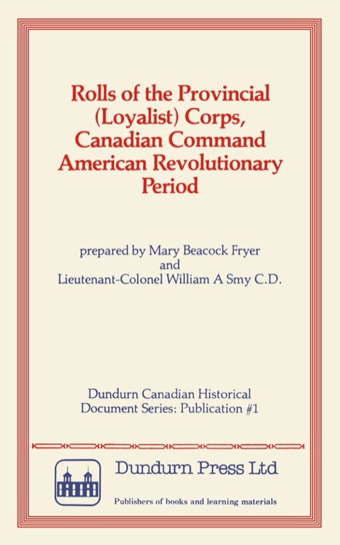 Rolls of the Provincial (Loyalist) Corps, Canadian Command American Revolutionary Period 