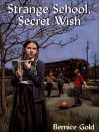 صورة الغلاف: Strange School, Secret Wish 9780888784254