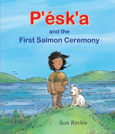 Cover image for book P'ésk'a and the First Salmon Ceremony