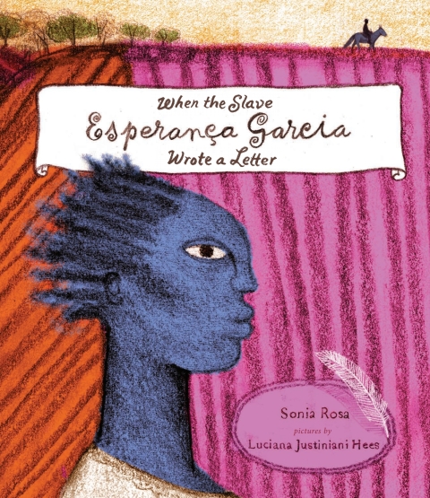Cover image for book When the Slave Esperança Garcia Wrote a Letter
