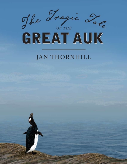 Cover image for book The Tragic Tale of the Great Auk