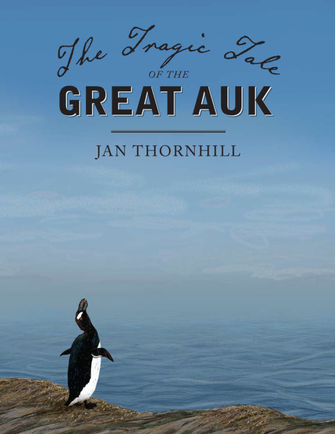 Cover image for book The Tragic Tale of the Great Auk