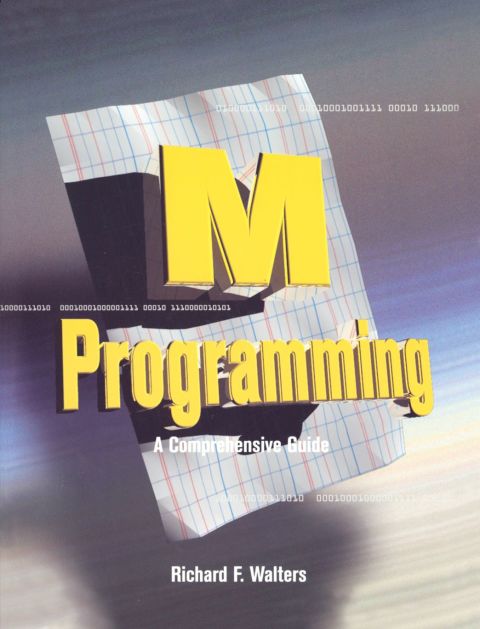 Cover image for book M Programming: A Comprehensive Guide: A Comprehensive Guide
