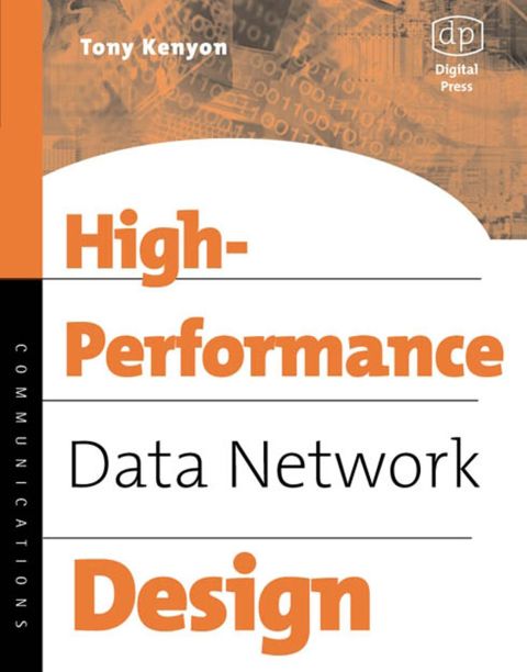 [1825 days] High Performance Data Network Design: Design Techniques and Tools