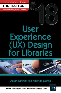 Cover image: User Experience (UX) Design for Libraries 9781555707811