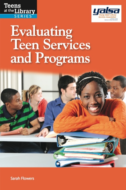 Evaluating Teen Services and Programs 