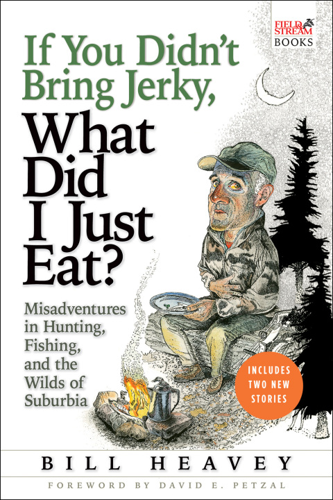 Cover image for book If You Didn't Bring Jerky, What Did I Just Eat?