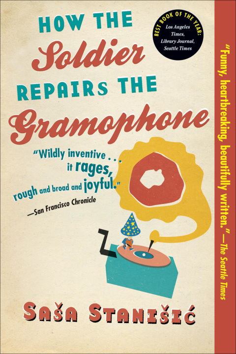 Cover image for book How the Soldier Repairs the Gramophone