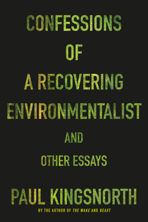 Cover image for book Confessions of a Recovering Environmentalist and Other Essays