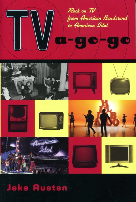 Cover image for book TV-a-Go-Go: Rock on TV from American Bandstand to American Idol