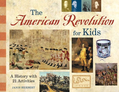 Cover image for book The American Revolution for Kids: A History with 21 Activities