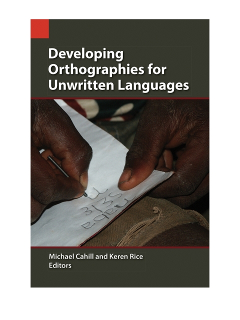Cover image for book Developing Orthographies for Unwritten Languages