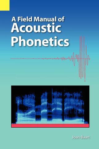 A Field Manual for Acoustic Phonetics