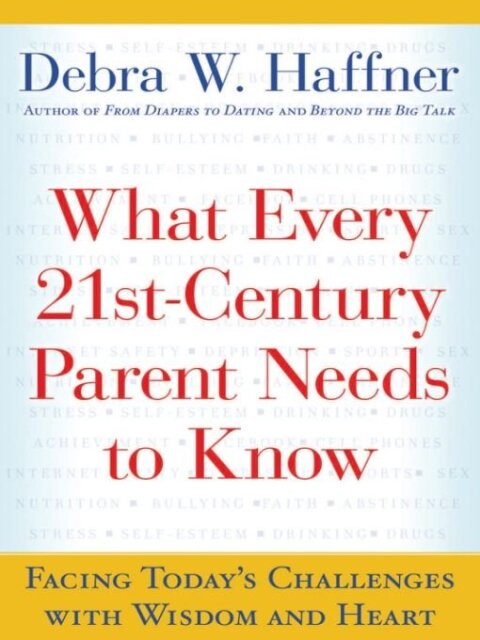 Cover image for book What Every 21st Century Parent Needs to Know