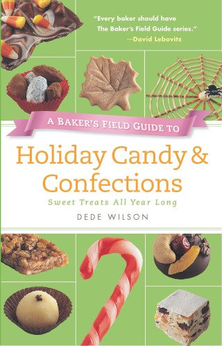 A Baker's Field Guide to Holiday Candy & Confections