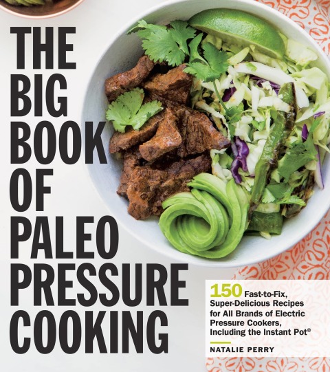 Cover image for book The Big Book of Paleo Pressure Cooking