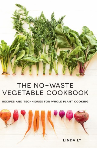 The No-Waste Vegetable Cookbook