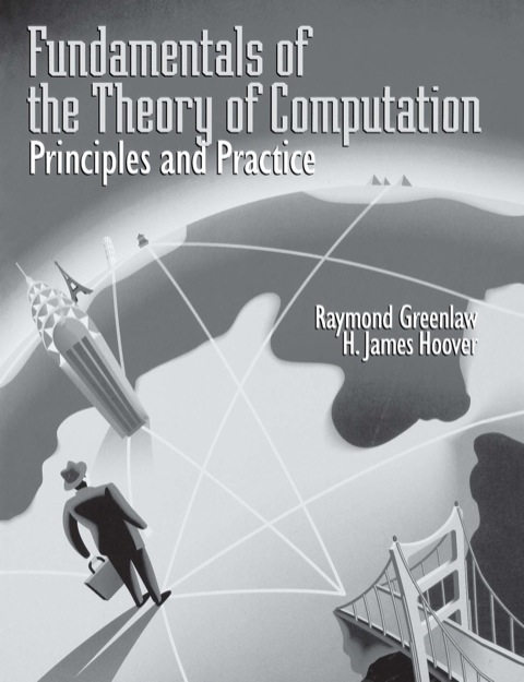 Cover image for book Fundamentals of the Theory of Computation: Principles and Practice: Principles and Practice