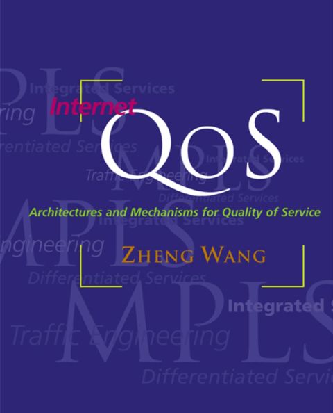 [1825 days] Internet QoS: Architectures and Mechanisms for Quality of Service