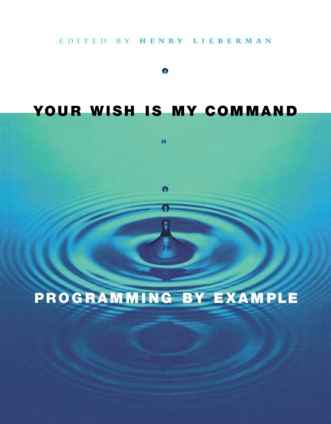 [1825 days] Your Wish is My Command: Programming By Example