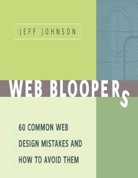 Cover image: Web Bloopers: 60 Common Web Design Mistakes, and How to Avoid Them 9781558608405