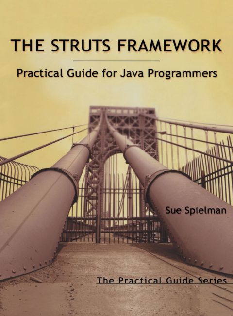 Cover image for book The Struts Framework: Practical Guide for Java Programmers