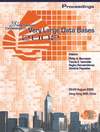 Proceedings 2002 VLDB Conference: 28th International Conference on Very Large Databases (VLDB)