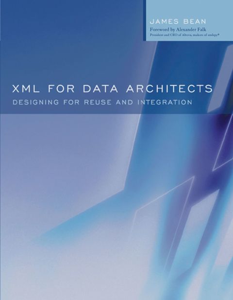 [1825 days] XML for Data Architects: Designing for Reuse and Integration