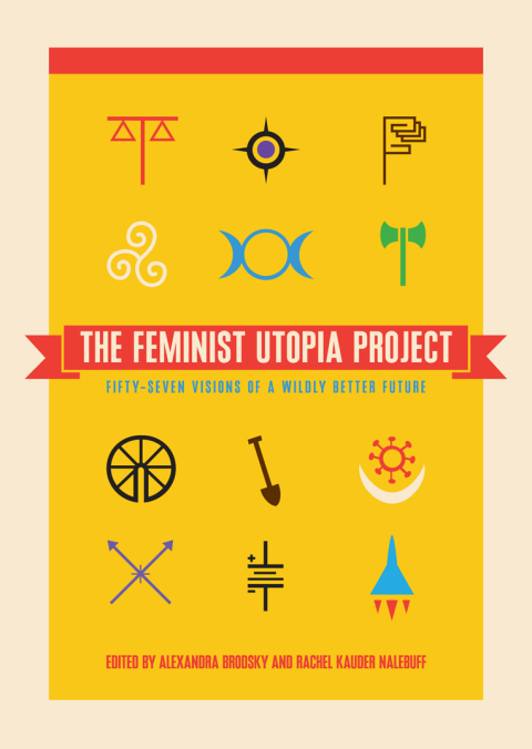Cover image for book The Feminist Utopia Project