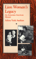 Lion Woman's Legacy - Arlene Voski Avakian