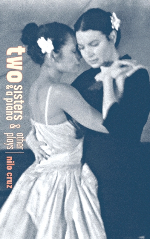 Two Sisters and a Piano and Other Plays 