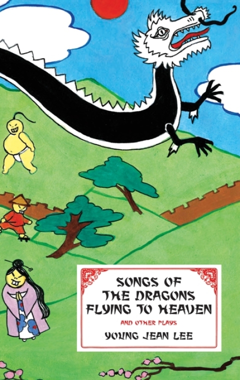 Cover image for book Songs of the Dragons Flying to Heaven and Other Plays