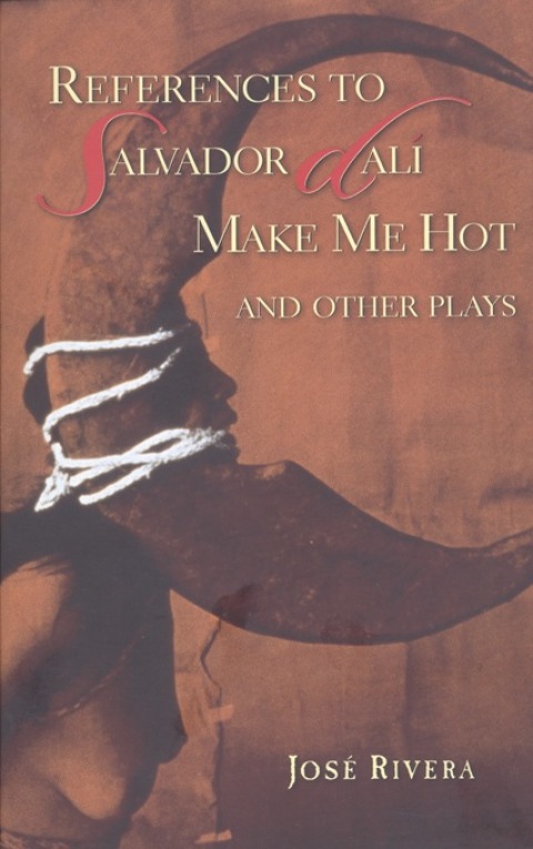 Cover image for book References to Salvador Dalí Make Me Hot and Other Plays