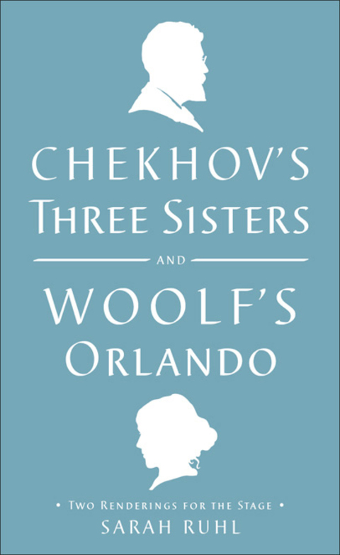 Cover image for book Chekhov's Three Sisters and Woolf's Orlando