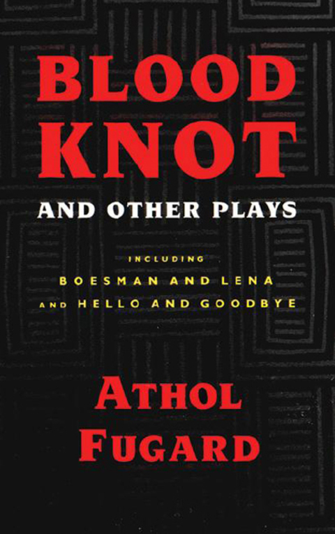 Cover image for book Blood Knot and Other Plays