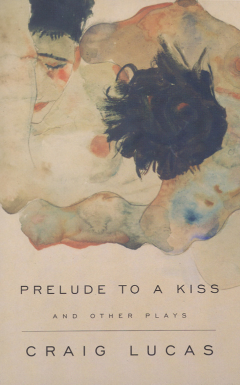 Reflowable A Prelude to a Kiss and Other Plays; $16.95