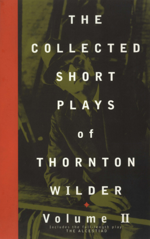 Cover image for book The Collected Short Plays of Thornton Wilder, Volume II
