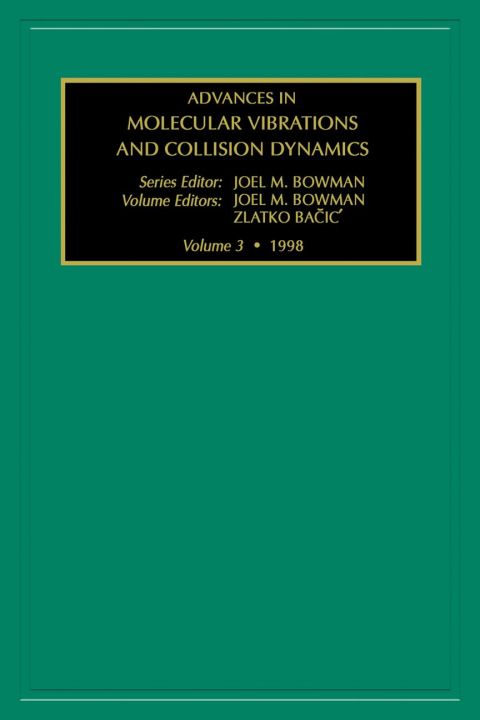 [1825 days] Advances in Molecular Vibrations and Collision Dynamics, Volume 3
