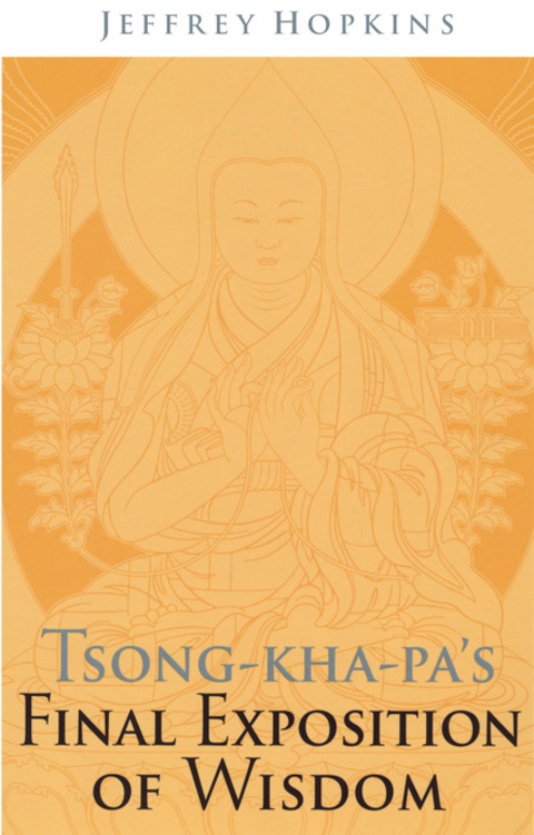 Cover image for book Tsong-kha-pa's Final Exposition of Wisdom